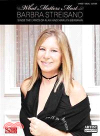 Barbra Streisand What Matters Most—Barbra Streisand Sings the Lyrics of Alan and Marilyn Bergman: Piano / Vocal / Guitar