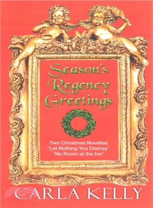 Season's Regency Greetings ― Two Christmas Novellas