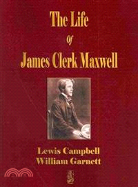 The Life of James Clerk Maxwell