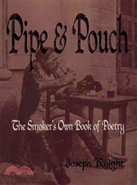 Pipe and Pouch ― The Smokers Own Book of Poetry