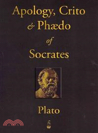 Apology, Crito and Phaedo of Socrates