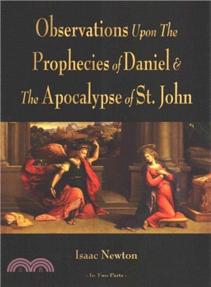 Observations upon the Prophecies of Daniel and the Apocalypse of St. John