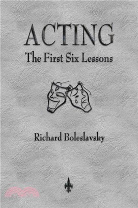 Acting：The First Six Lessons