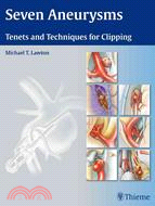 Seven Aneurysms ─ Tenets and Techniques for Clipping