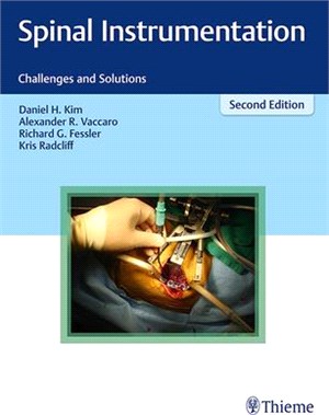 Spinal Instrumentation ― Challenges and Solutions