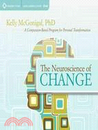 The Neuroscience of Change ─ A Compassion-Based Program for Personal Transformation