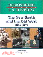 The New South and the Old West 1866-1890