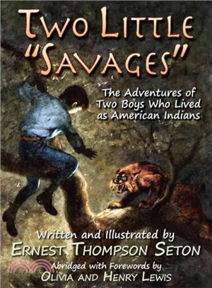 Two Little "Savages" ― The Adventures of Two Boys Who Lived As American Indians