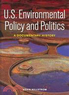 U.S. Environmental Policy and Politics:A Documentary History