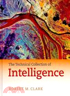 The Technical Collection of Intelligence