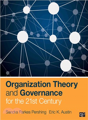 Organization Theory and Governance for the 21st Century