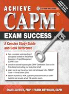 Achieve CAPM Exam Success: A Concise Study Guide and Desk Reference