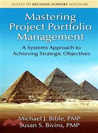 Mastering Project Portfolio Management ─ A Systems Approach to Achieving Strategic Objectives