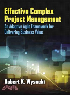 Effective Complex Project Management ― An Adaptive Agile Framework for Delivering Business Value