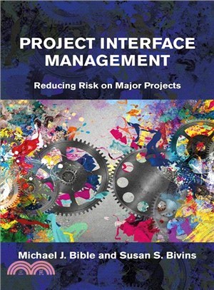 Project Interface Management ― Reducing Risk on Major Projects