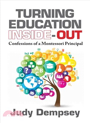 Turning Education Inside-Out ─ Confessions of a Montessori Principal
