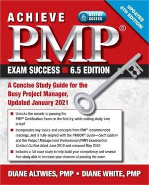 Achieve Pmp Exam Success, Updated 6th Edition: A Concise Study Guide for the Busy Project Manager, Updated January 2021