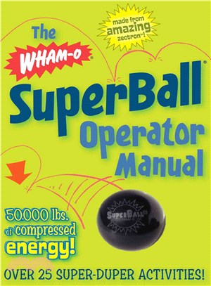 The Wham-o Superball Operator Manual