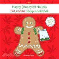 The Happy (Happy!!!) Holiday Pot Cookie-Swap Cookbook