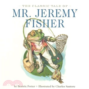 The Classic Tale of Mr. Jeremy Fisher