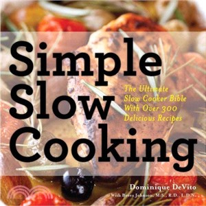 Simple Slow Cooking ― The Definitive Slow Cooker Bible With over 300 Recipes for Every Lifestyle