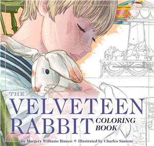 The Velveteen Rabbit Coloring Book ─ Or, How Toys Become Real