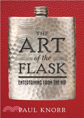 The Art of the Flask ─ Entertaining from the Hip