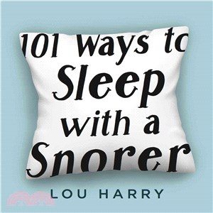 101 Ways to Sleep With a Snorer