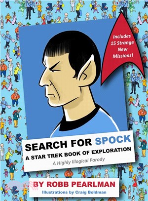 Search for Spock :A Star Trek Book of Exploration: A Highly Illogical Parody /