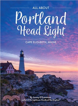 All about Portland Head Light, Cape Elizabeth, Maine /