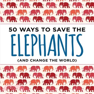 50 ways to save the elephant...
