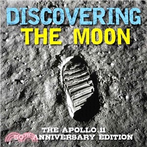 Discovering the moon :the Apollo 11 50th anniversary edition /