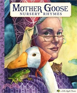 Mother Goose Nursery Rhymes ― A Little Apple Classic