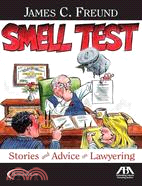Smell Test: Stories and Advice on Lawyering