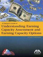 Lawyer's Guide to Understanding Earning Capacity Assessment and Earning Capacity Options