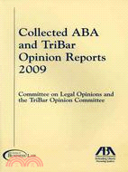 Collected ABA and TriBar Opinion Reports 2009