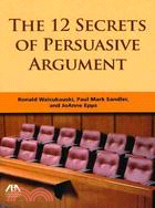 12 Secrets of Persuasive Argument