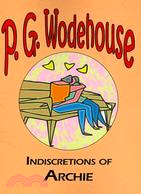 Indiscretions of Archie: The Manor Wodehouse Collection