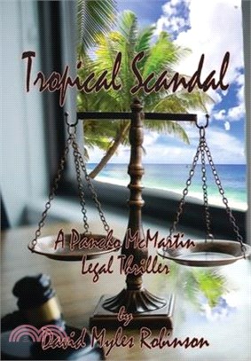 Tropical Scandal - A Pancho McMartin Legal Thriller