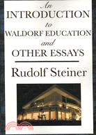 An Introduction to Waldorf Education and Other Essays