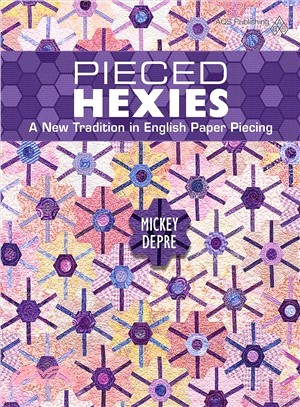 Pieced Hexies ─ A New Tradition in English Paper Piecing