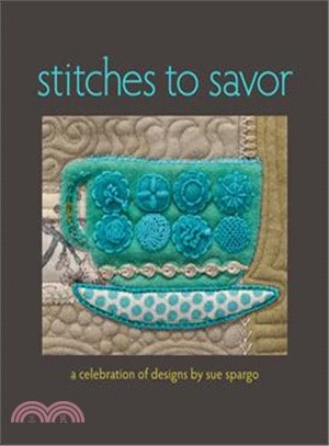 Stitches to Savor ─ A Celebration of Designs