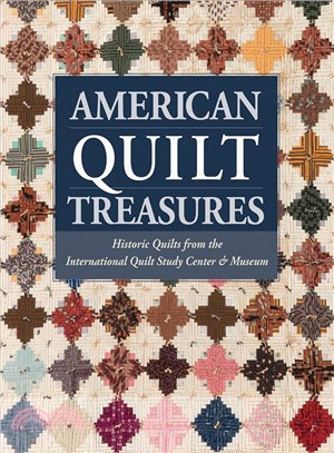 American Quilt Treasures ─ Historic Quilts from the International Quilt Study Center & Museum