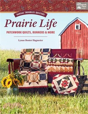 Prairie Life ― Patchwork Quilts, Runners & More