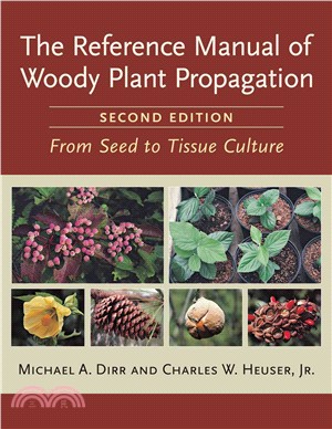 The Reference Manual of Woody Plant Propagation: From Seed to Tissue Culture