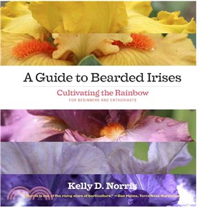 A Guide to Bearded Irises ─ Cultivating the Rainbow for Beginners and Enthusiasts