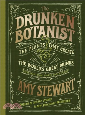 The Drunken Botanist：The Plants That Create The World's Great Drinks