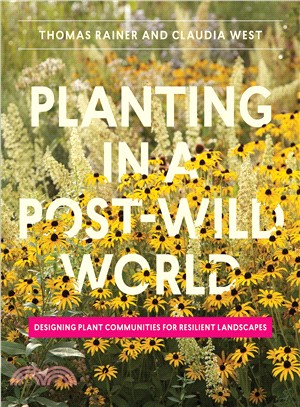 Planting in a Post-Wild World ─ Designing Plant Communities for Resilient Landscapes
