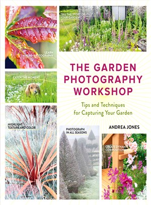 The Garden Photography Workshop ─ Tips and Techniques for Capturing Your Garden