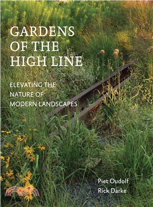 Gardens of the High Line ─ Elevating the Nature of Modern Landscapes